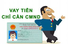 vay tien = cmnd